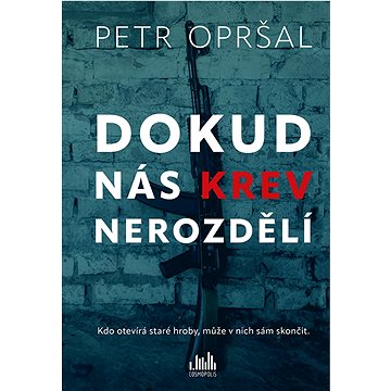 

Dokud nás krev nerozdělí