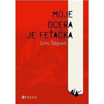 

Moje dcera je feťačka