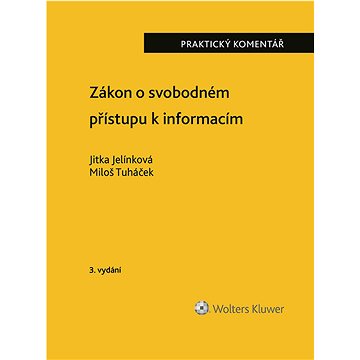 

Zákon o svobodném přístupu k informacím. Praktický komentář. 3. vydání