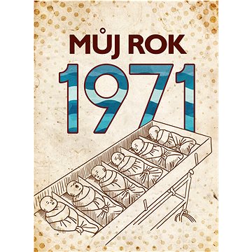 

Můj rok 1971