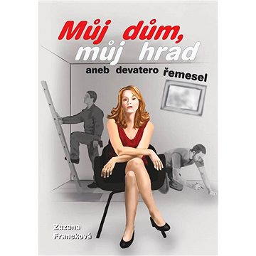 

Můj dům, můj hrad