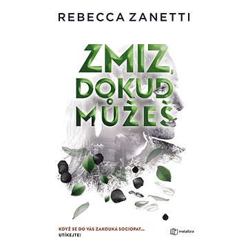 

Zmiz, dokud můžeš