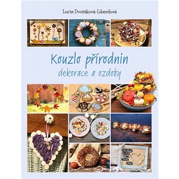 

Kouzlo přírodnin