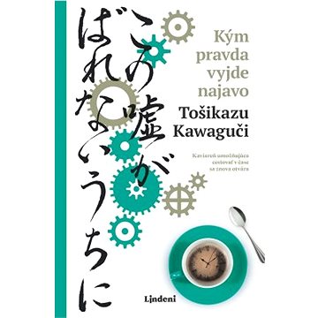 

Kým pravda vyjde najavo