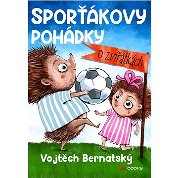

Sporťákovy pohádky o zvířátkách