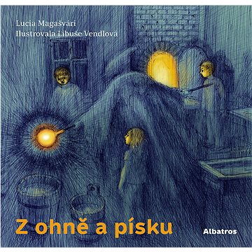 

Z ohně a písku