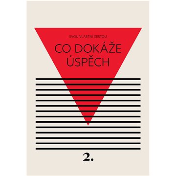 

Co dokáže úspěch