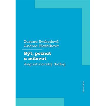 

Být, poznat a milovat
