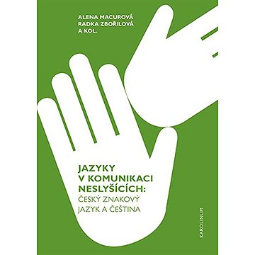 

Jazyky v komunikaci neslyšících