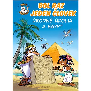 

Bol raz jeden človek - Úrodné údolia a Egypt