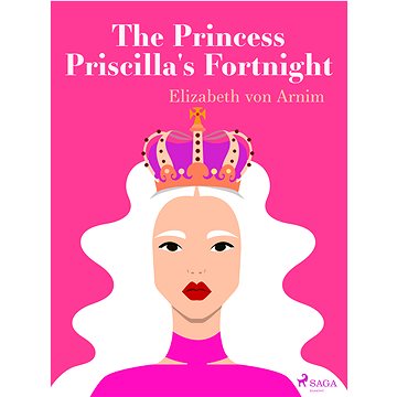 

The Princess Priscilla's Fortnight
