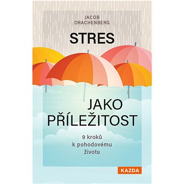 

Stres jako příležitost