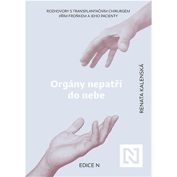 

Orgány nepatří do nebe