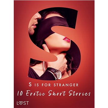 

S is for Stranger - 11 Erotic Short Stories