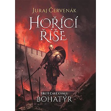 

Bohatýr III - Hořící říše