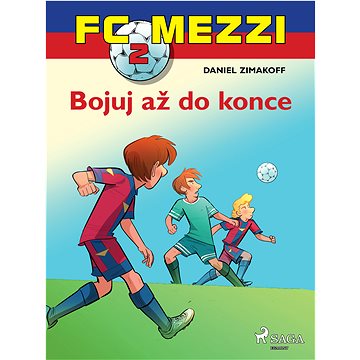 

FC Mezzi 2: Bojuj až do konce