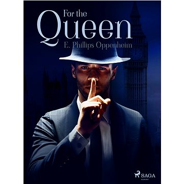 

For the Queen