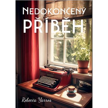 

Nedokončený příběh