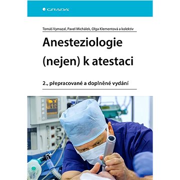 

Anesteziologie (nejen) k atestaci