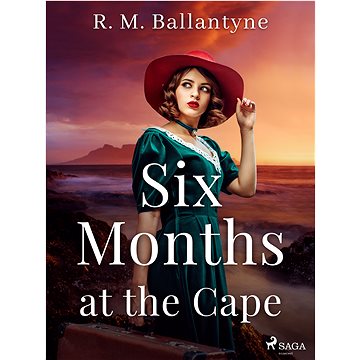 

Six Months at the Cape