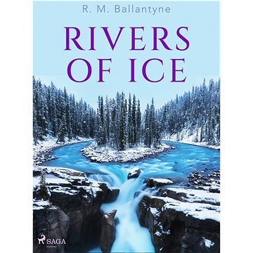 

Rivers of Ice