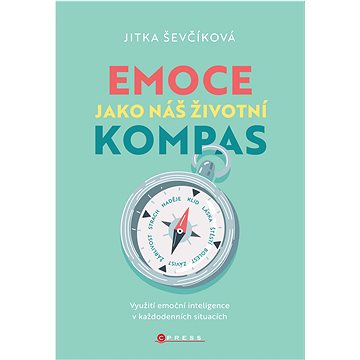 

Emoce jako náš životní kompas