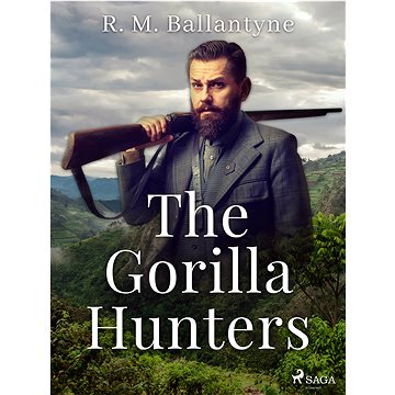 

The Gorilla Hunters