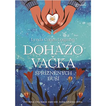 

Dohazovačka spřízněných duší