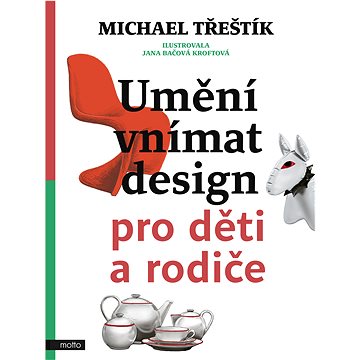 

Umění vnímat design pro děti a rodiče