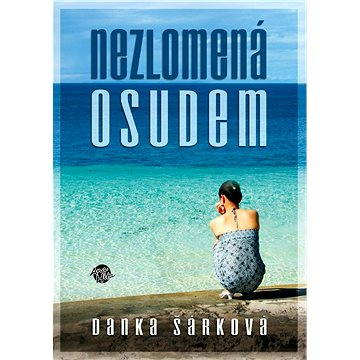 

Nezlomená osudem