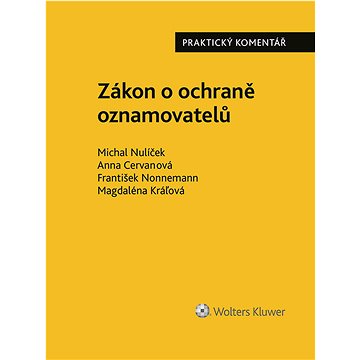

Zákon o ochraně oznamovatelů (171/2023 Sb.). Praktický komentář