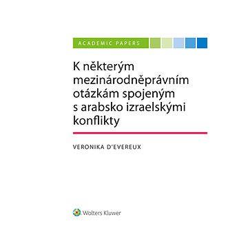 

K některým mezinárodněprávním otázkám spojeným s arabsko izraelskými konflikty