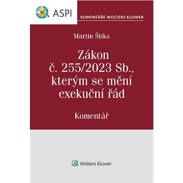 

Zákon č. 255/2023 Sb., kterým se mění exekuční řád. Komentář