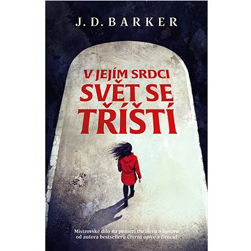 

V jejím srdci svět se tříští