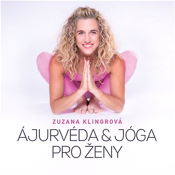 

Ajurvéda & jóga pro ženy