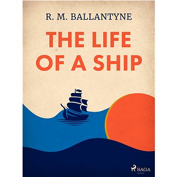 

The Life of a Ship