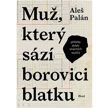 

Muž, který sází borovici blatku