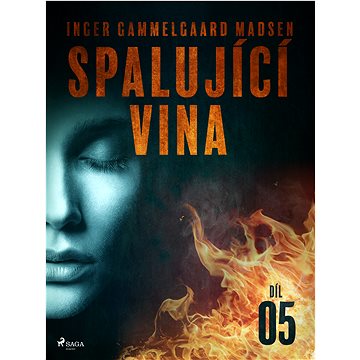 

Spalující vina - Díl 5