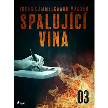 

Spalující vina - Díl 3
