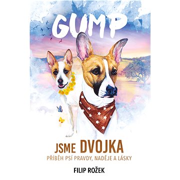 

Gump: Jsme dvojka