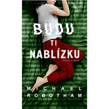 

Budu ti nablízku