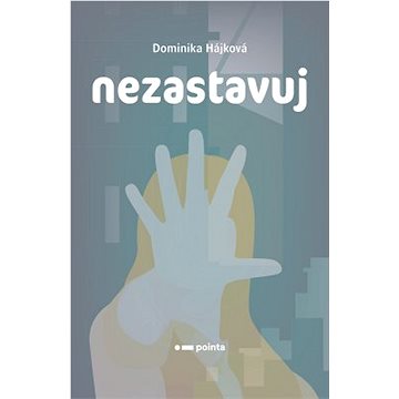 

Nezastavuj