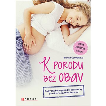 

K porodu bez obav - 2. rozšířené vydání