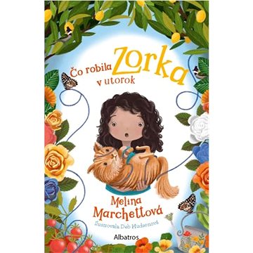 

Čo robila Zorka v utorok