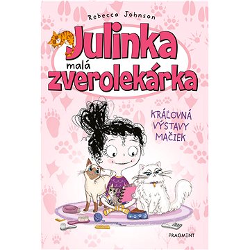 

Julinka – malá zverolekárka 10 – Kráľovná výstavy mačiek