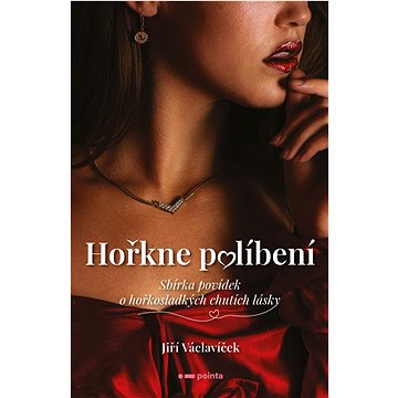 

Hořkne políbení