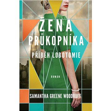 

Žena průkopníka - Příběh lobotomie