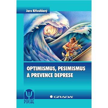 

Optimismus, pesimismus a prevence deprese