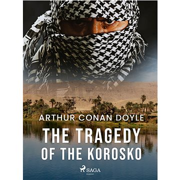 

The Tragedy of the Korosko