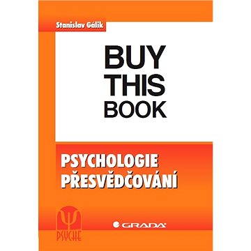 

Psychologie přesvědčování